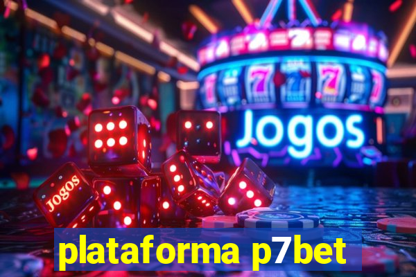 plataforma p7bet